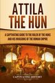 Attila the Hun, History Captivating