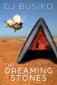 The Dreaming Stones, Busiko G J
