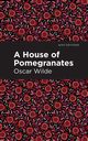 A House of Pomegranates, Wilde Oscar