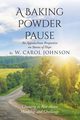 A Baking Powder Pause, Johnson W. Carol