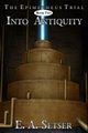 Into Antiquity, Setser E. A.