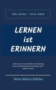 Lernen ist Erinnern, Khler Telse Maria