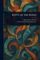 Kitty of the Roses, Barbour Ralph Henry