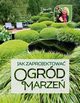 Jak zaprojektowa ogrd marze, Moniak Danuta