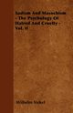 Sadism and Masochism - The Psychology of Hatred and Cruelty - Vol. II., Stekel Wilhelm