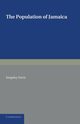 The Population of Jamaica, Roberts George W.