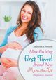 Most Exciting First Time! Brand New Mom-to-Be Pregnancy Journal, @Journals Notebooks