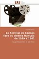 Le festival de cannes face au cinma franais de 1939 ? 1962, GITEAU-C