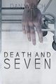 Death and Seven, Welch Dan