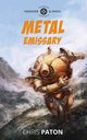 Metal Emissary, Paton Chris