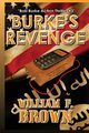 Burke's Revenge, Brown William F