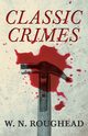 Classic Crimes, Roughead W. N.