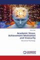 Academic Stress, Achievement Motivation and Insecurity, Alam Gufran