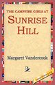 The Camp Fire Girls at Sunrise Hill, Vandercook Margaret