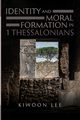 Identity and Moral Formation in 1 Thessalonians, Lee Kiwoon