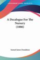 A Decalogue For The Nursery (1886), Donaldson Samuel James