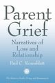 Parent Grief, Rosenblatt Paul C.