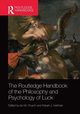 The Routledge Handbook of the Philosophy and Psychology of Luck, 