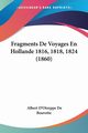 Fragments De Voyages En Hollande 1816, 1818, 1824 (1860), De Bouvette Albert D'Otreppe