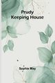 Prudy Keeping House, May Sophie