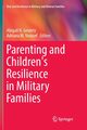 Parenting and Children's Resilience in Military Families, 