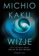 Wizje, Kaku Michio