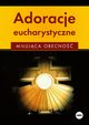 Adoracje eucharystyczne, Matusiak Anna