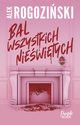 Bal wszystkich niewitych, Rogoziski Alek