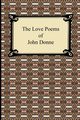 The Love Poems of John Donne, Donne John