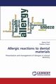 Allergic reactions to dental materials, Syed Meena