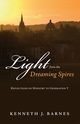 Light from the Dreaming Spires, Barnes Kenneth J.