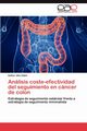 Anlisis coste-efectividad del seguimiento en cncer de colon, U?a Cidn Esther