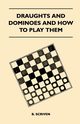 Draughts and Dominoes and How to Play Them, Scriven B.