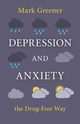 Depression and Anxiety the Drug-Free Way, Greener Mark