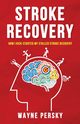 Stroke Recovery, Persky Wayne