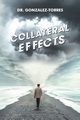 Collateral Effects, Gonzalez-Torres Dr.