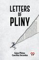 Letters Of Pliny, Plinius Caecilius Secundus Gaius