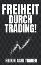 Freiheit durch Trading!, 