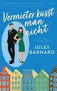Vermieter ksst man nicht, Barnard Jules