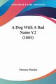 A Dog With A Bad Name V2 (1885), Warden Florence