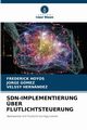 SDN-IMPLEMENTIERUNG BER FLUTLICHTSTEUERUNG, HOYOS FREDERICK