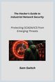 The Hacker's Guide to Industrial Network Security, Infektion Aether