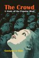 The Crowd, Le Bon Gustave