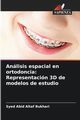 Anlisis espacial en ortodoncia, Bukhari Syed Abid Altaf