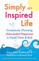 Simply an Inspired Life, Radmacher Mary Anne