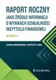 Raport roczny jako rdo informacji o wynikach dziaalnoci instytucji finansowej, Krasnodomska Joanna, Jonas Krzysztof