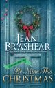 Be Mine This Christmas, Brashear Jean