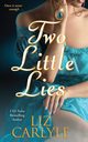 Two Little Lies, Carlyle Liz