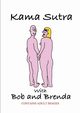 Kama Sutra with Bob and Brenda, Gwilliam Paul