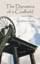 The Dynamics of a Coalfield (Second Edition), Hartley William